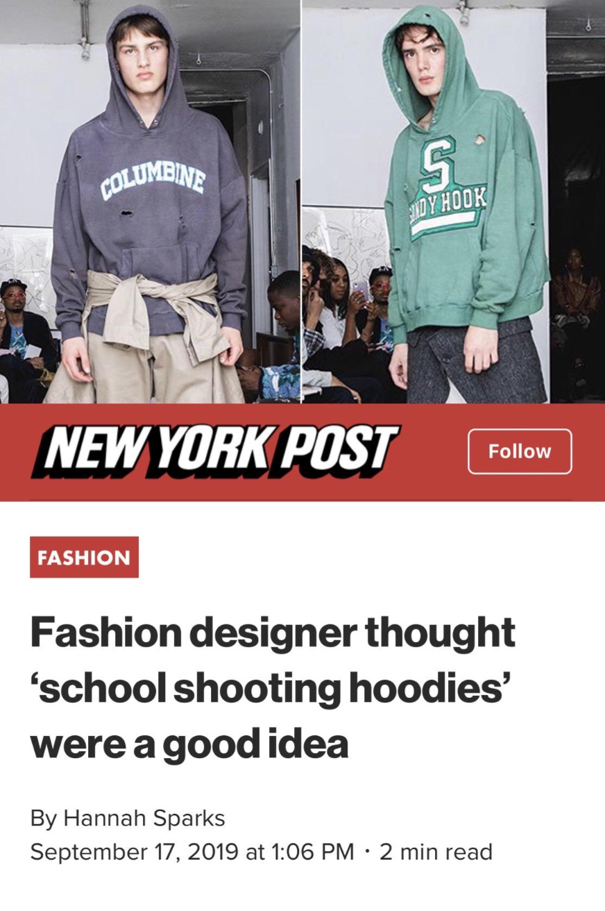 school shooting hoodies - Columbine S Andy Hook New York Post Fashion Fashion designer thought 'school shooting hoodies' were a good idea By Hannah Sparks . at 2 min read